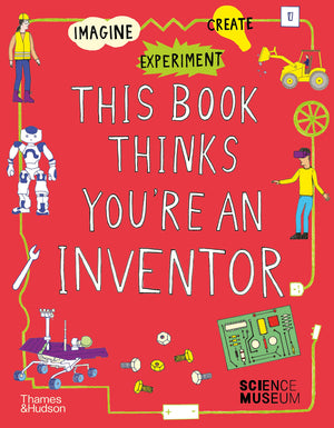 This Book Thinks You're an Inventor (This Book Thinks Youre, 3),Used