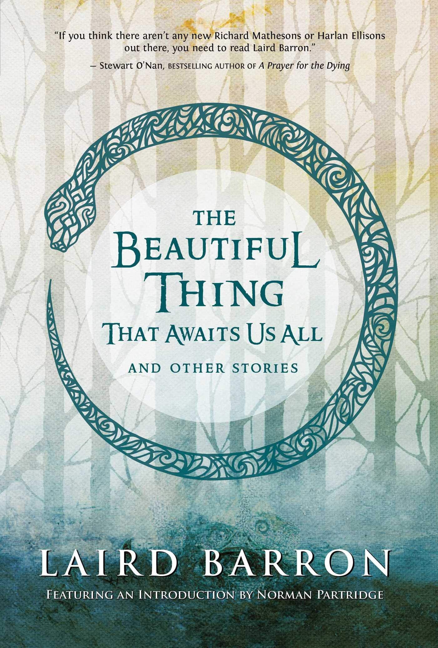 The Beautiful Thing That Awaits Us All: Stories,New