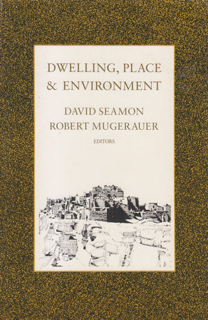 Dwelling, Place And Environment: Towards A Phenomenology Of Person And World,Used