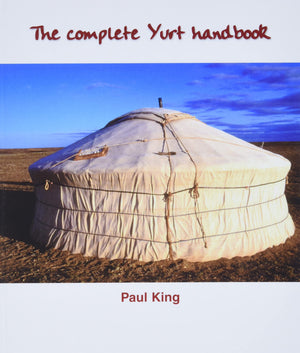 The Complete Yurt Handbook,Used
