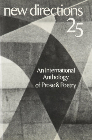 New Directions 25: An International Anthology Of Prose And Poetry (New Directions In Prose And Poetry),New