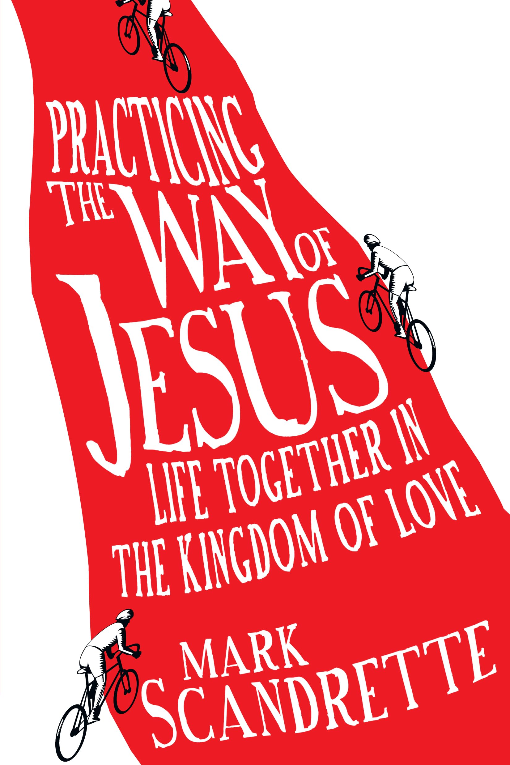 Practicing the Way of Jesus: Life Together in the Kingdom of Love,Used