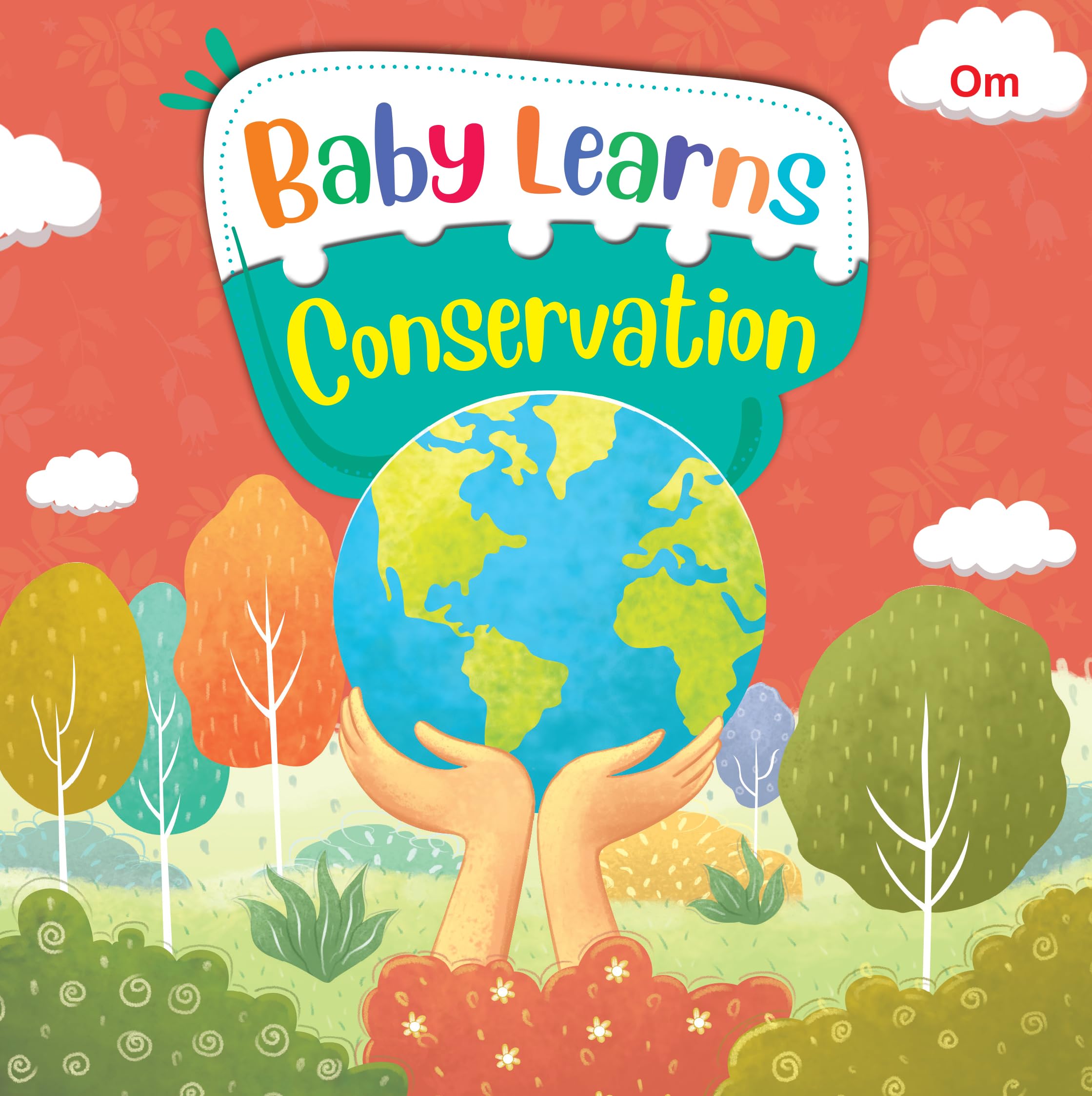 Board Book: Baby Learns Conservation - Baby Learns Books For Kids - Board Book For Children Age 3-5 Years - Early Learning Board Books