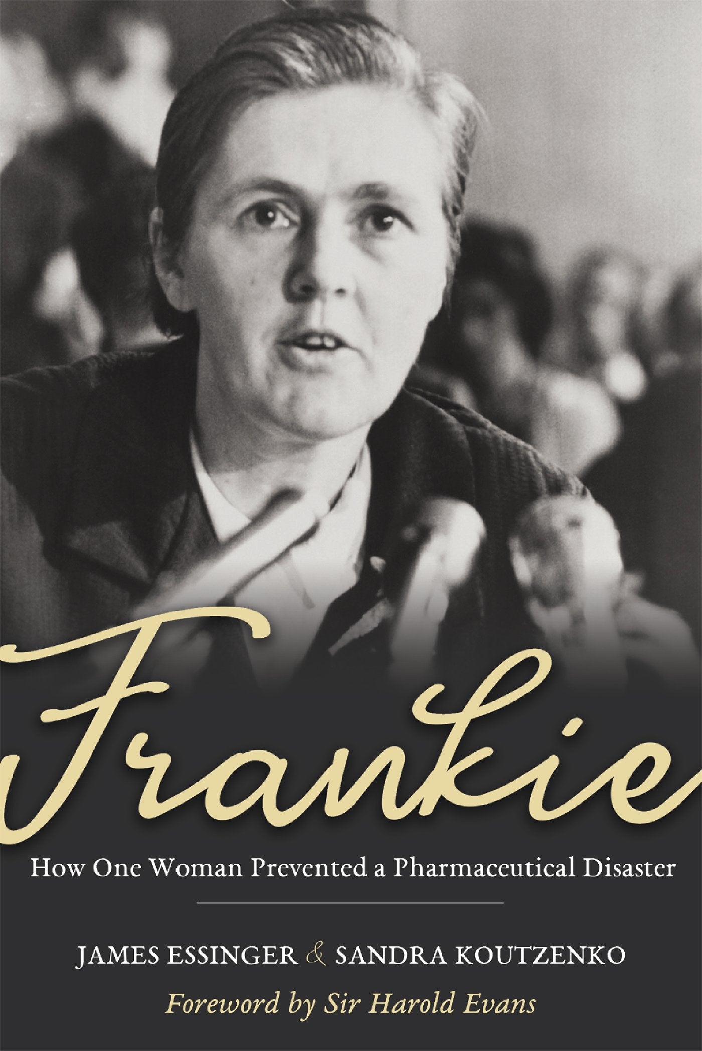 Frankie: How One Woman Prevented a Pharmaceutical Disaster,Used