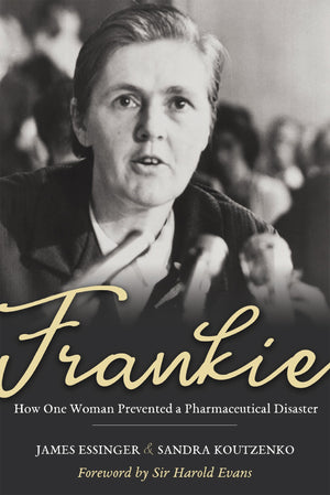 Frankie: How One Woman Prevented a Pharmaceutical Disaster,Used