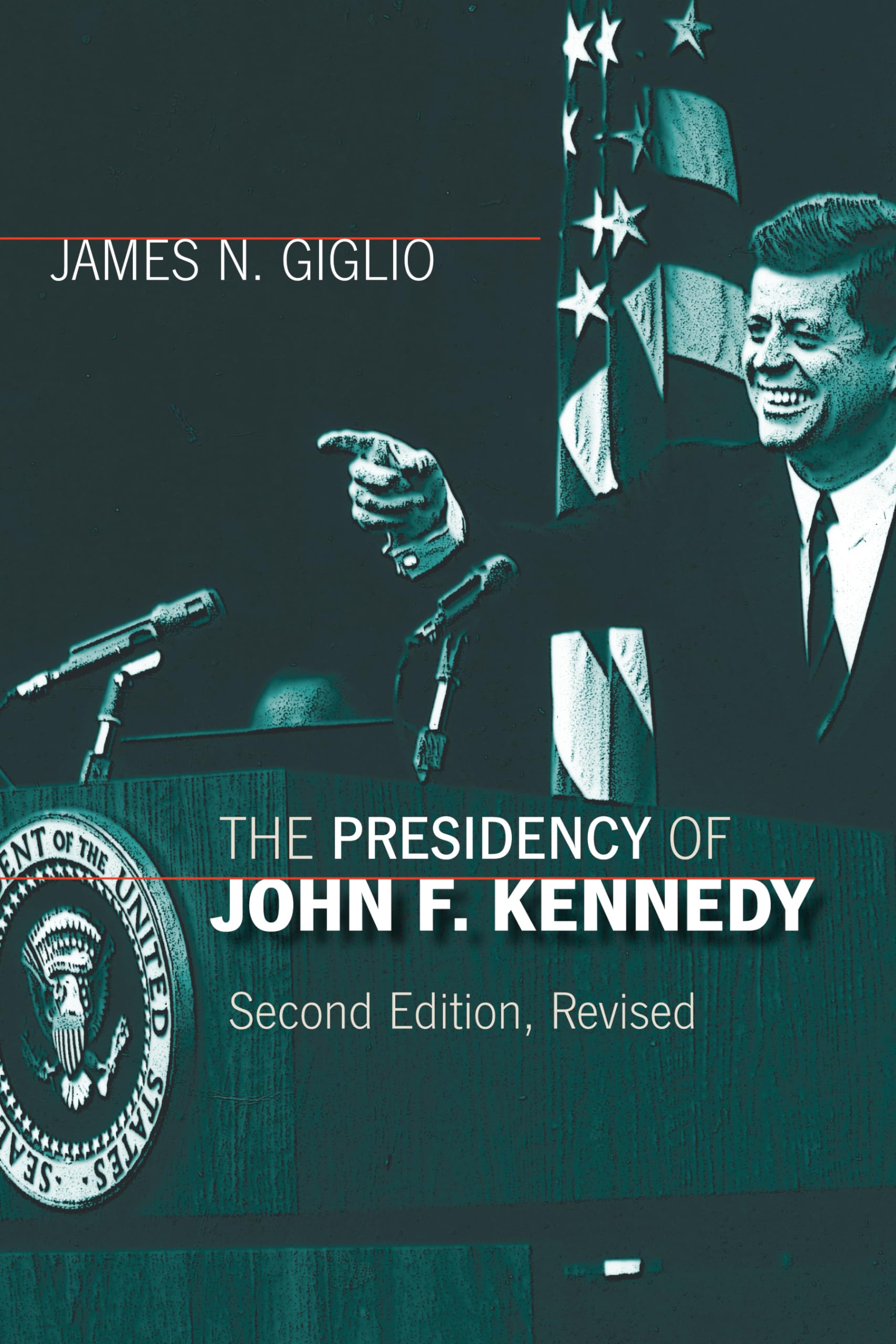 The Presidency Of John F. Kennedy (American Presidency Series),New