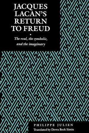 Jacques Lacan'S Return To Freud: The Real, The Symbolic, And The Imaginary (Psychoanalytic Crossroads, 2),Used