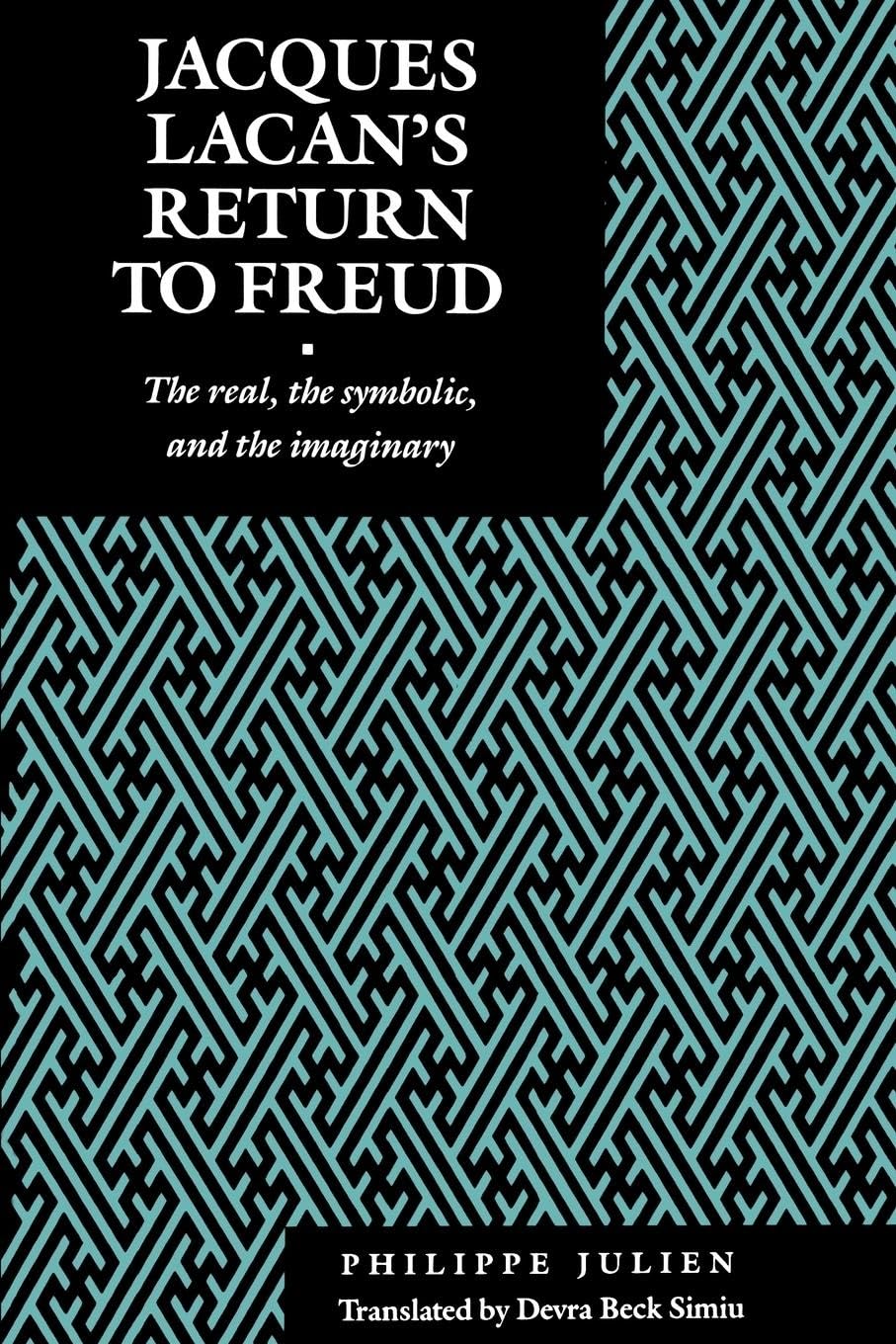 Jacques Lacan'S Return To Freud: The Real, The Symbolic, And The Imaginary (Psychoanalytic Crossroads, 2),Used