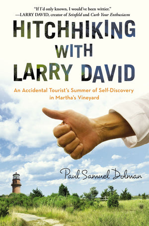 Hitchhiking With Larry David: An Accidental Tourist'S Summer Of Selfdiscovery In Martha'S Vineyard,Used