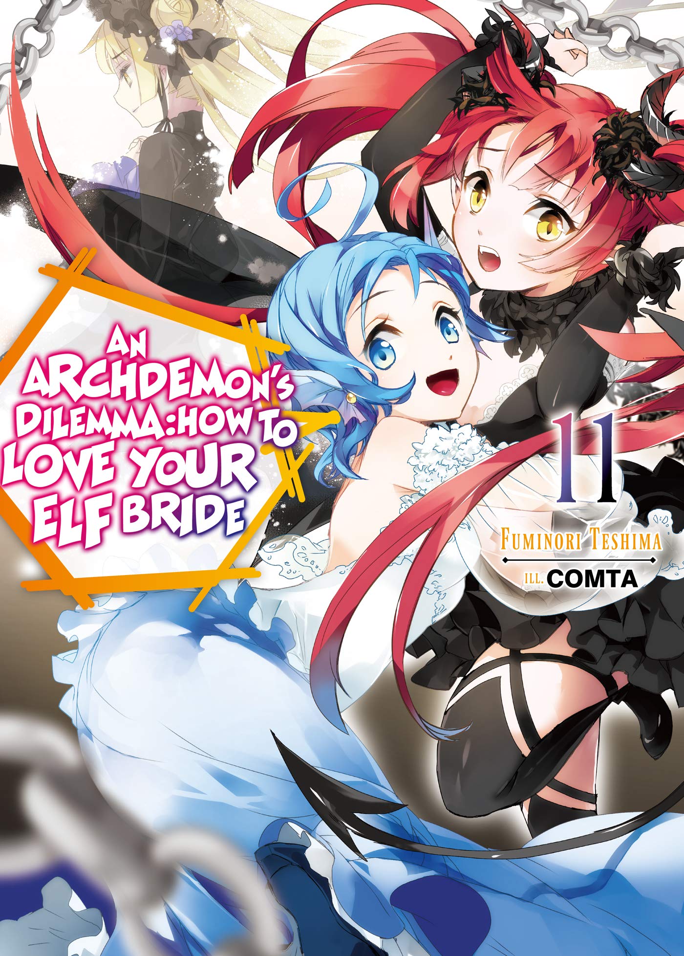 An Archdemons Dilemma: How to Love Your Elf Bride: Volume 11 (An Archdemons Dilemma: How to Love Your Elf Bride (light novel),