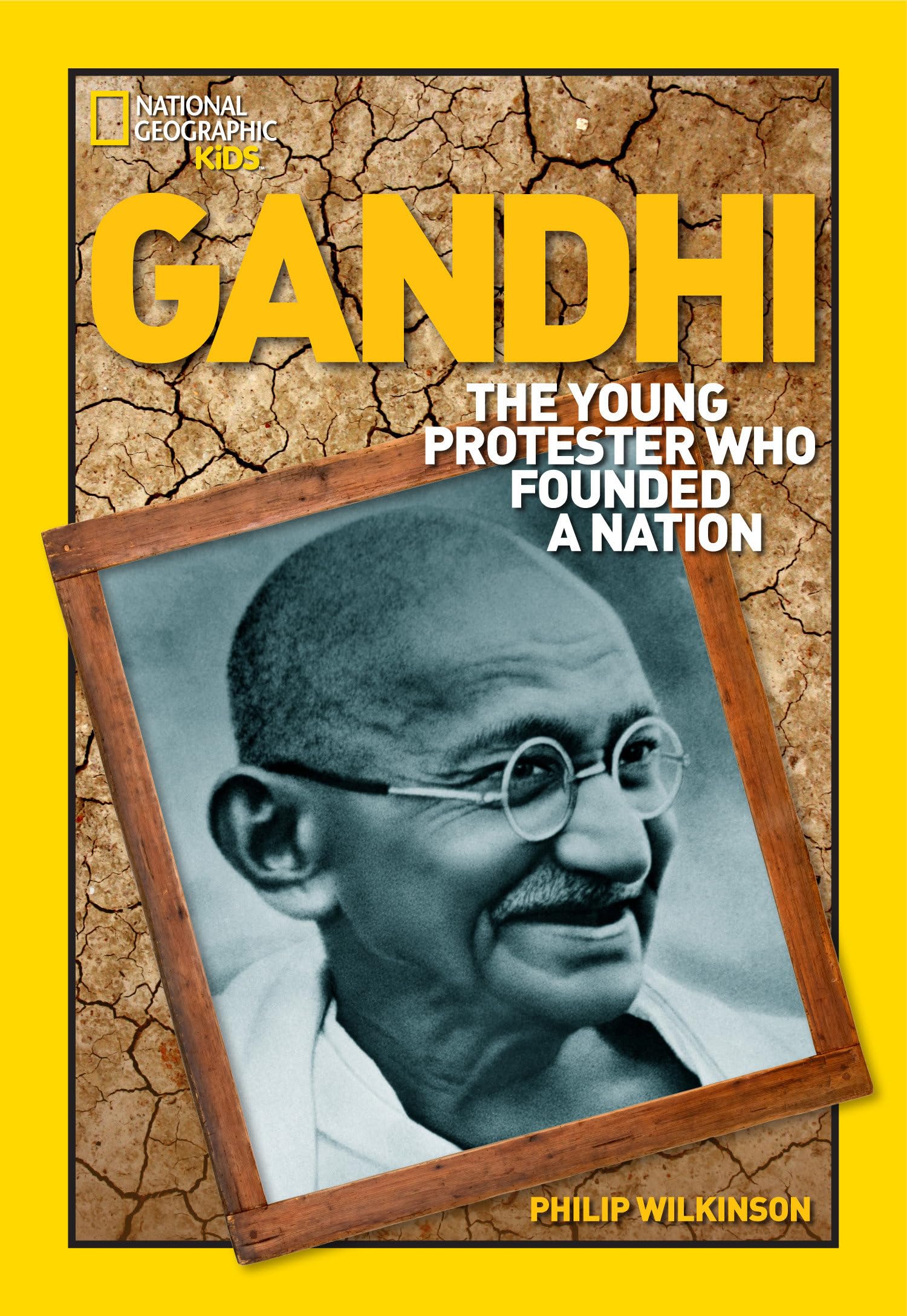 World History Biographies: Gandhi: The Young Protester Who Founded a Nation (National Geographic World History Biographies),Used
