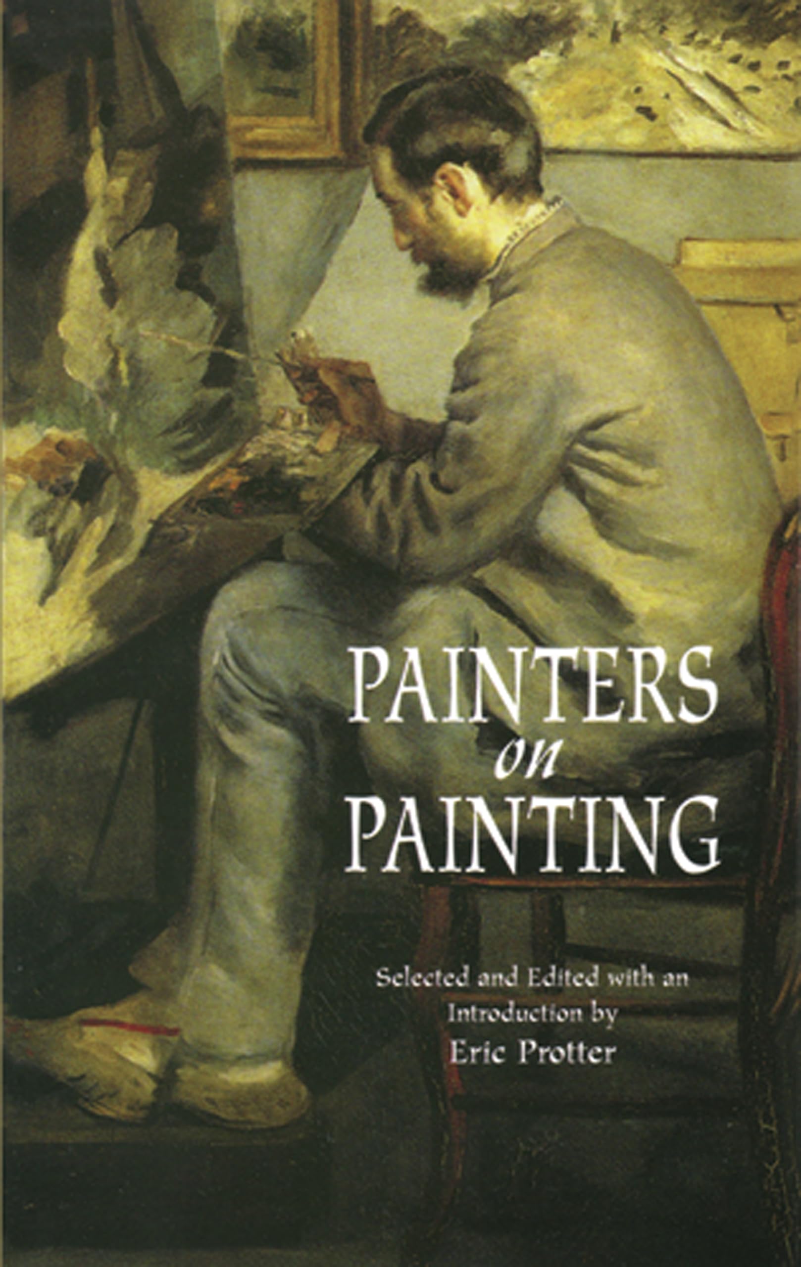Painters on Painting (Dover Fine Art, History of Art),Used