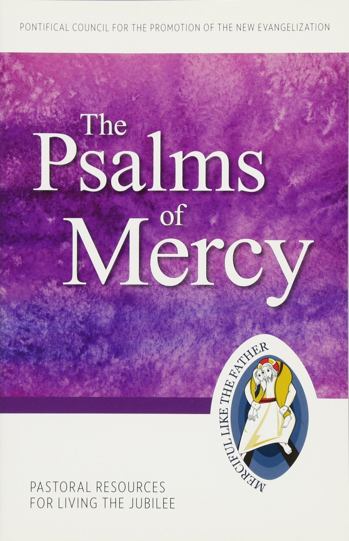 The Psalms of Mercy: Pastoral Resources for Living the Jubilee (Jubilee Year of Mercy),Used