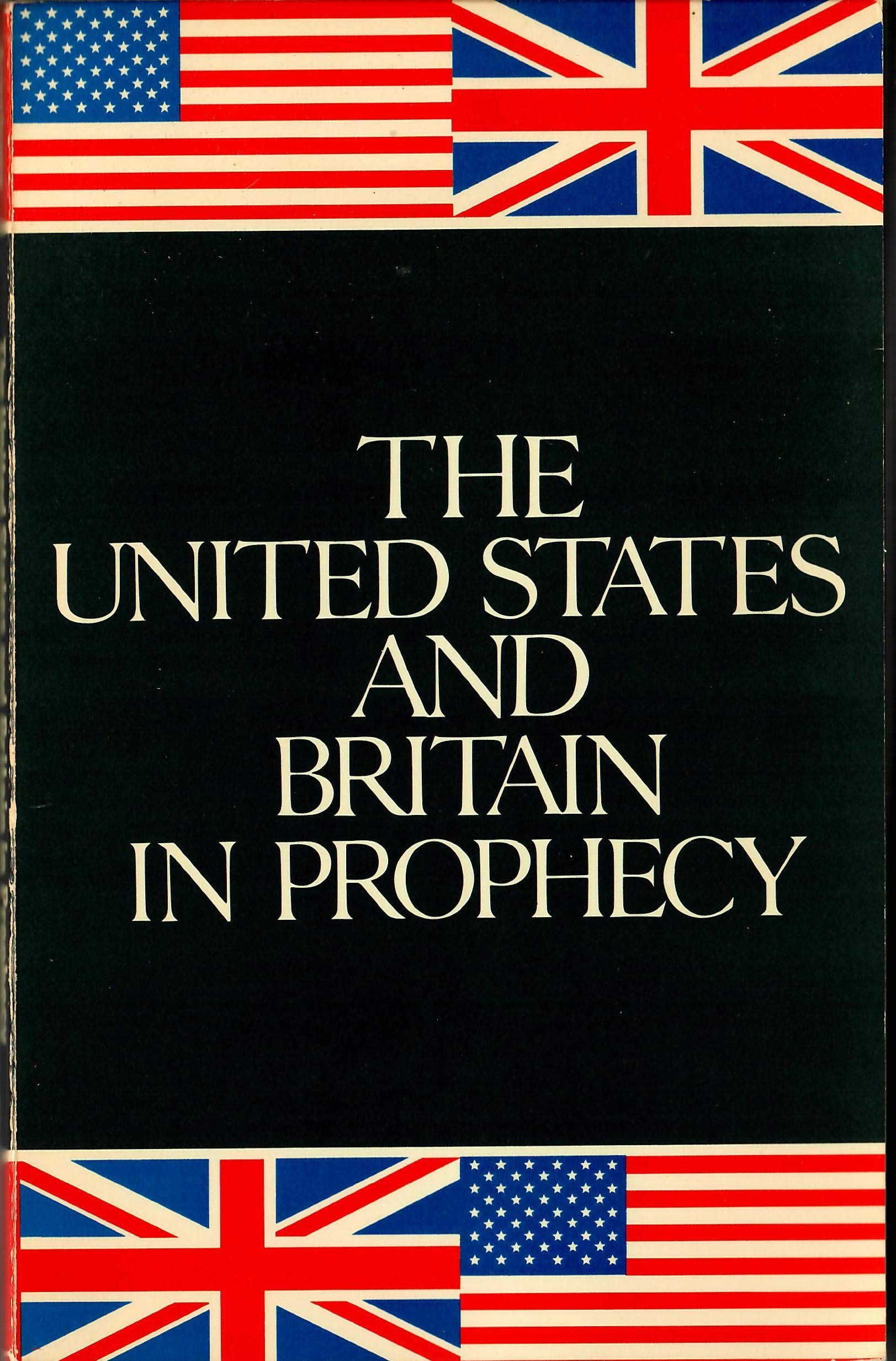 The United States And Britain In Prophecy,New