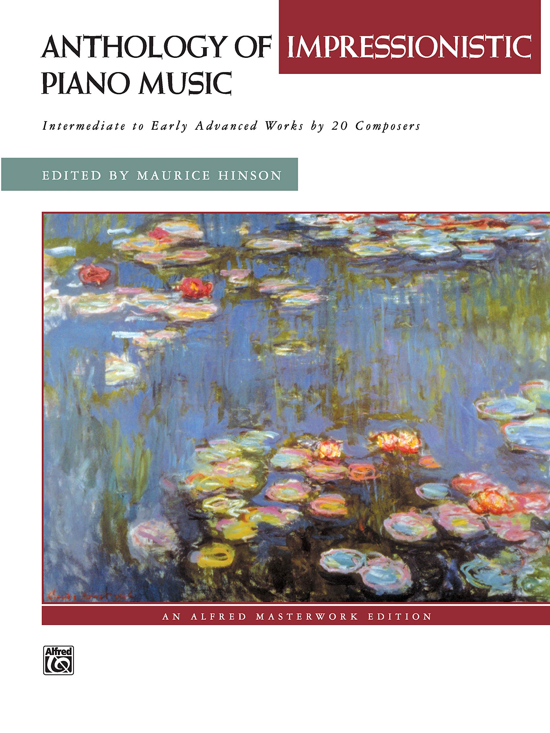 Anthology Of Impressionistic Piano Music: Intermediate To Early Advanced Works By 20 Composers, Comb Bound Book (Alfred Masterwo,New