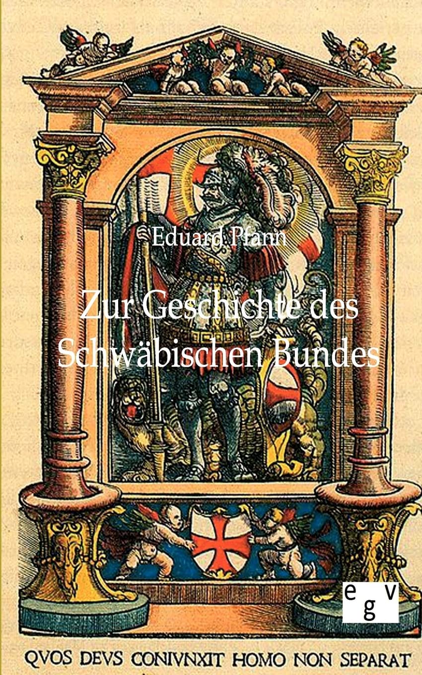 Zur Geschichte des Schwbischen Bundes (German Edition),Used