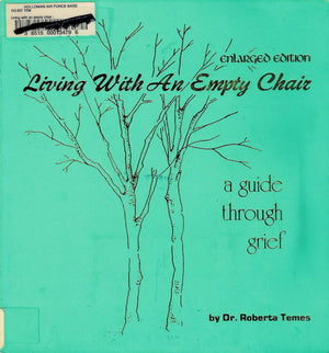 Living With An Empty Chair: A Guide Through Grief