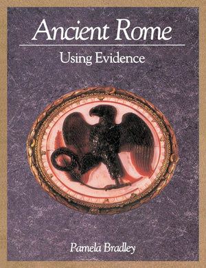 Ancient Rome: Using Evidence: Using Evidence,Used