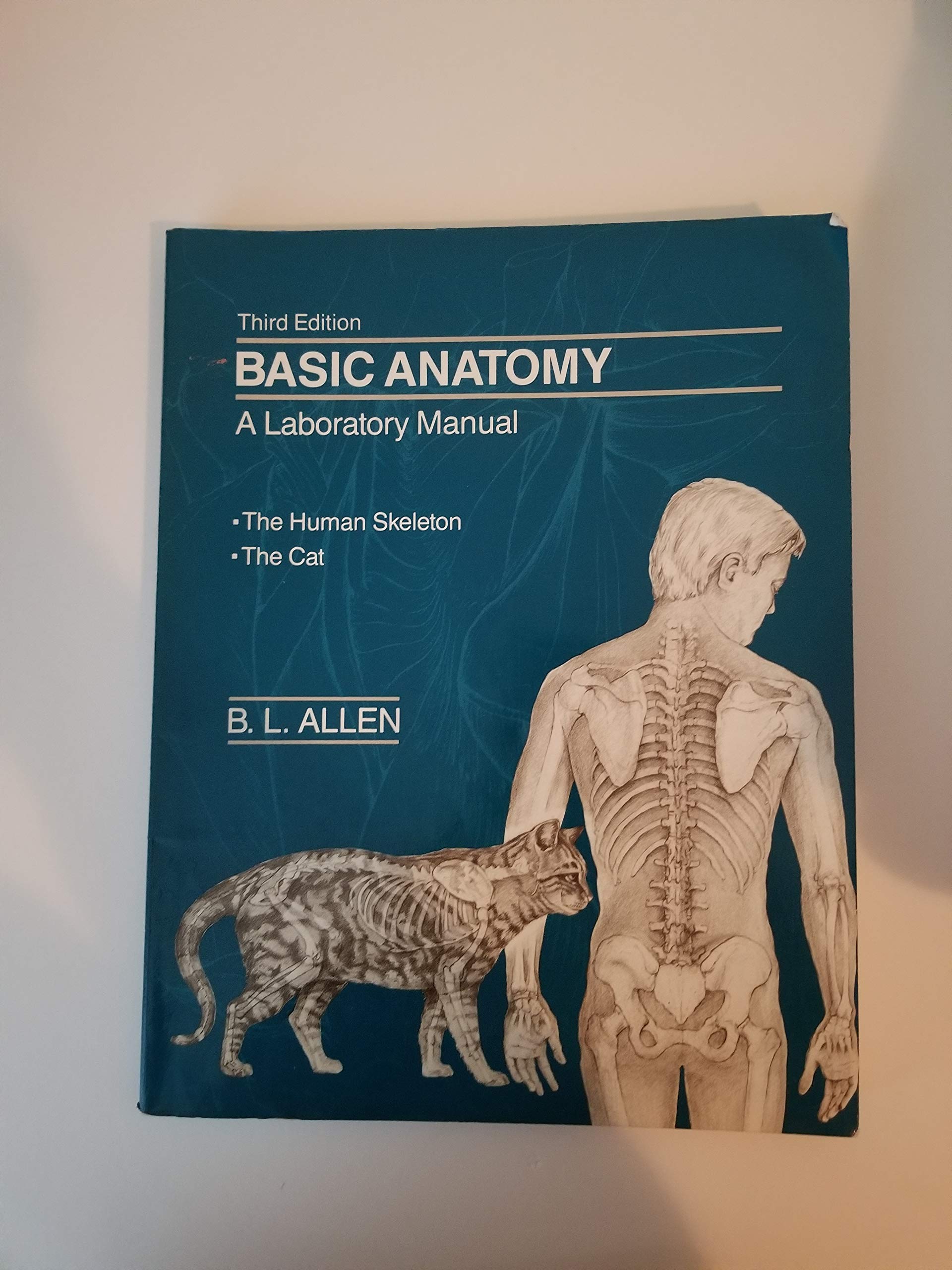 Basic Anatomy: A Laboratory Manual The Human Skeleton / The Cat, 3rd Edition,Used
