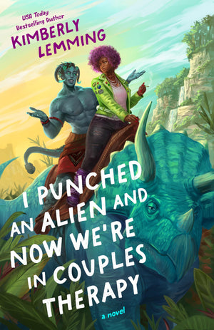 I Punched An Alien And Now WeRe In Couples Therapy