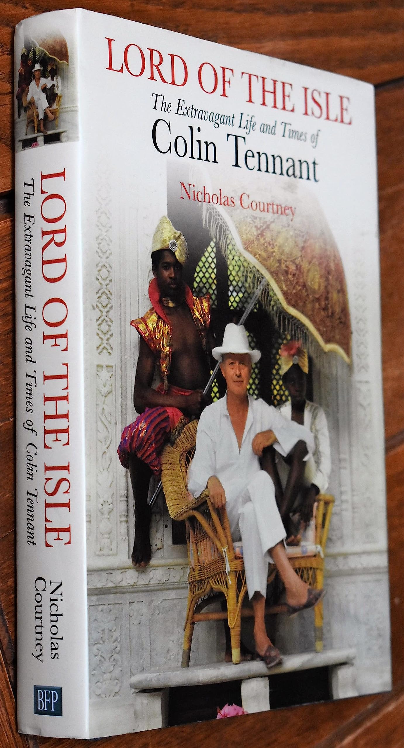 Lord of the Isle: The Extravagant Life and Times of Colin Tennant,Used