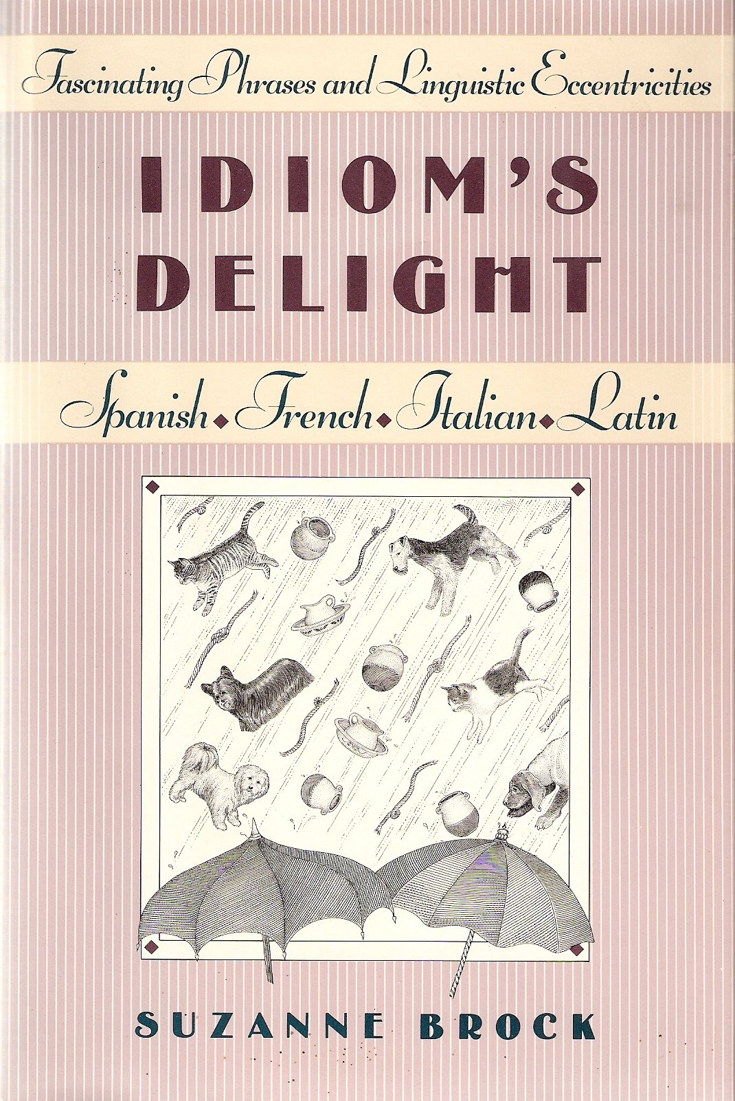 Idiom'S Delight: Fascinating Phrases And Linguistic Eccentricities,New
