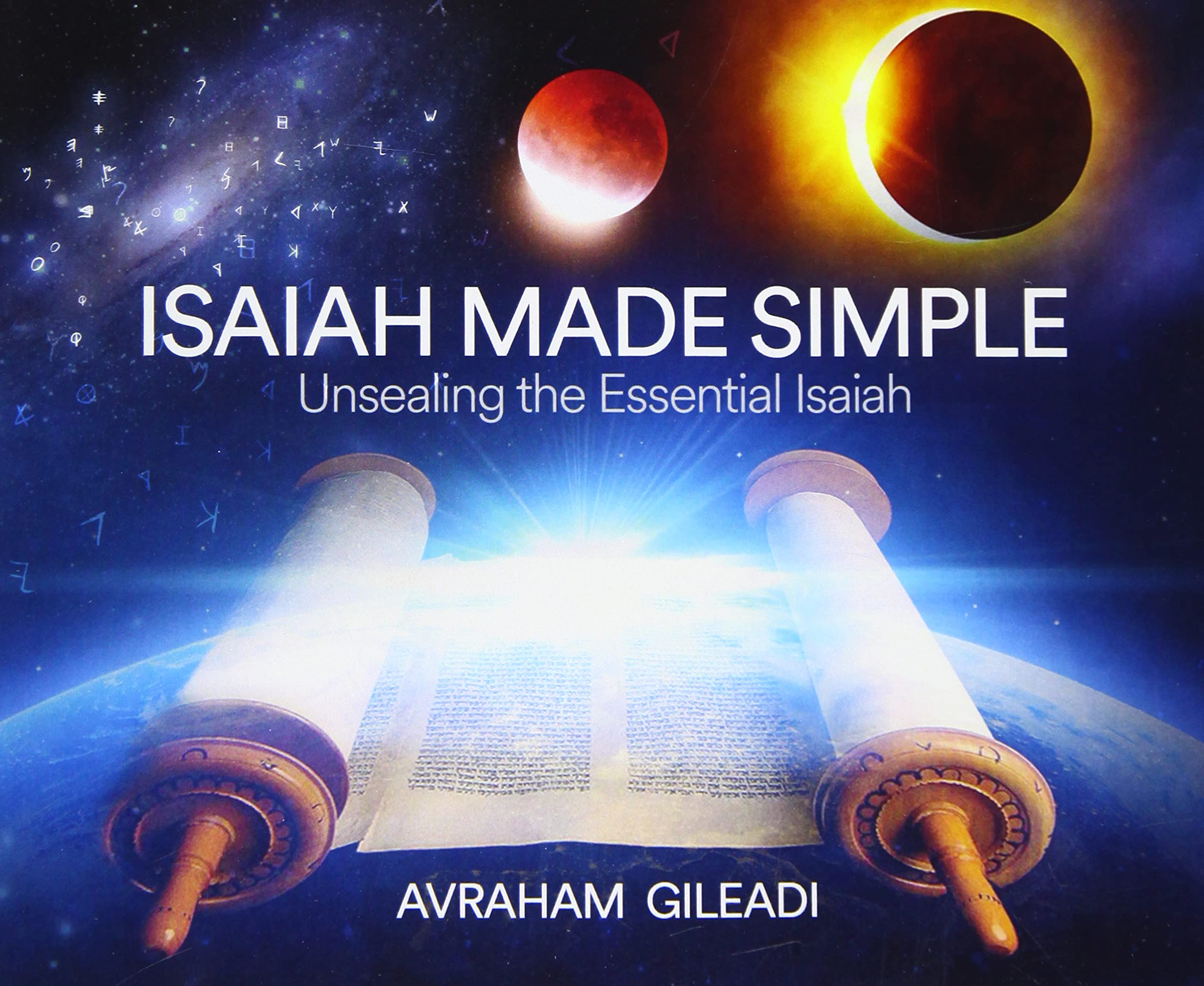 Isaiah Made Simple: Unsealing The Essential Isaiah