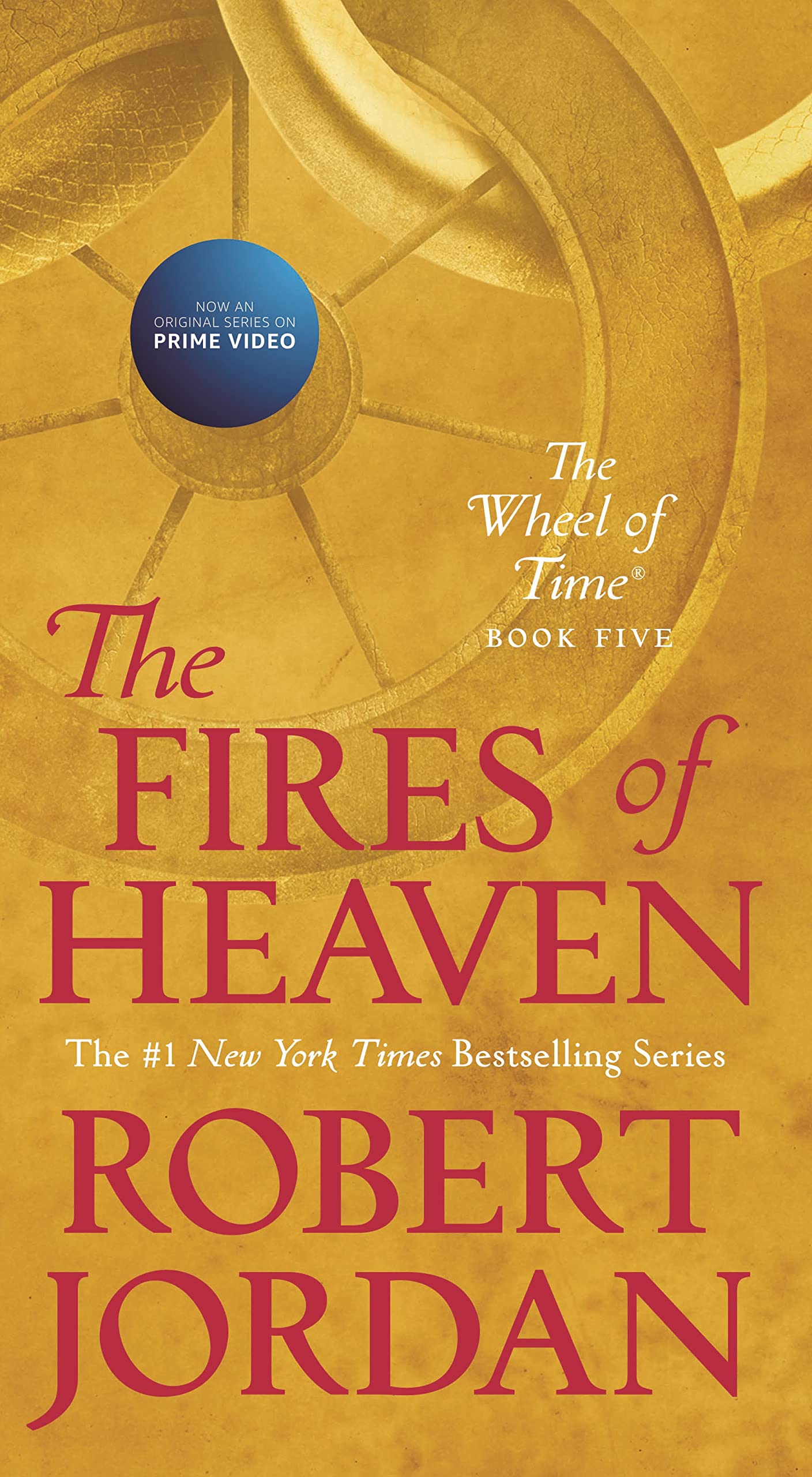 The Fires Of Heaven: Book Five Of 'The Wheel Of Time' (Wheel Of Time, 5)