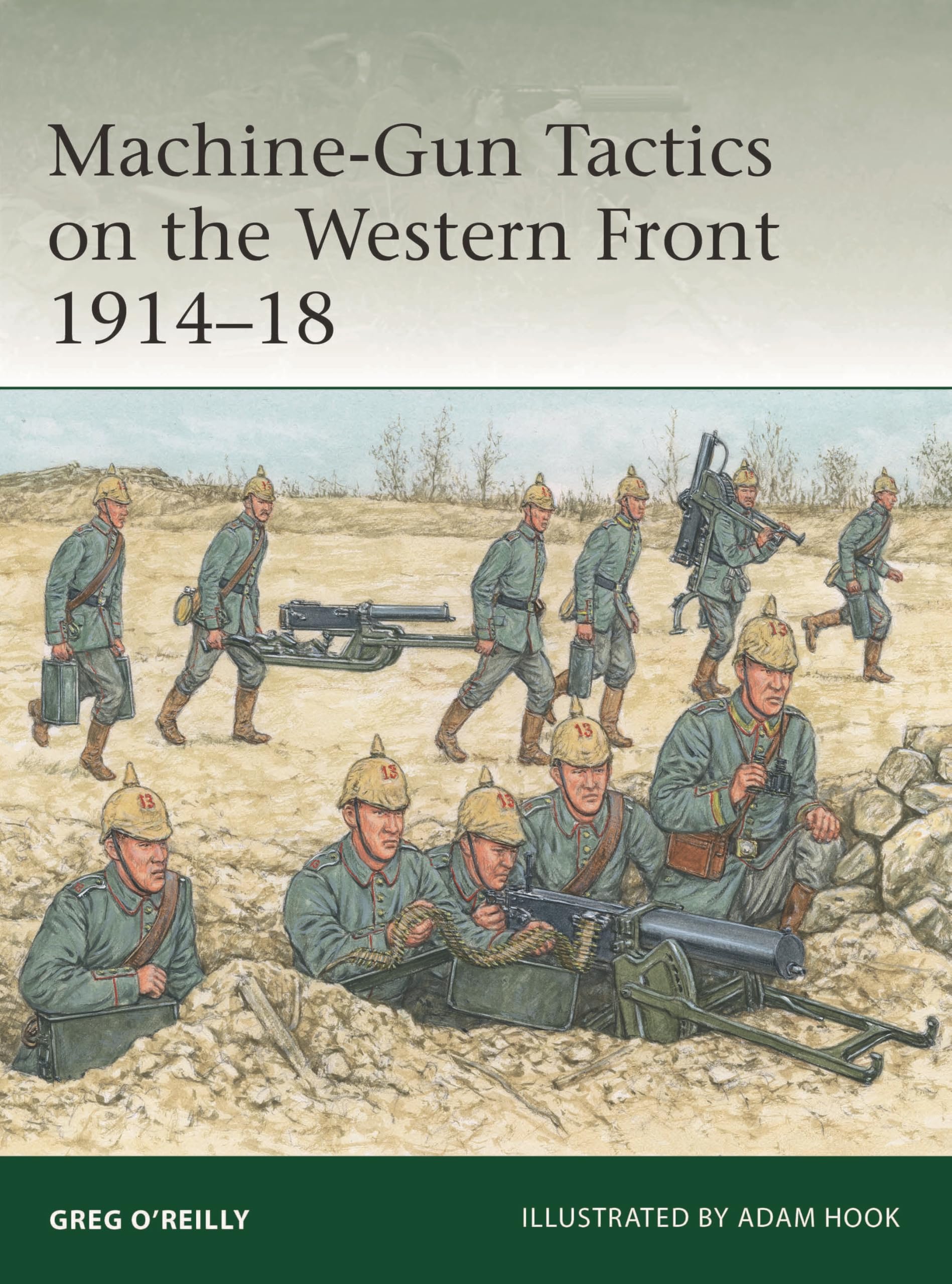 MachineGun Tactics On The Western Front 191418 (Elite, 267)
