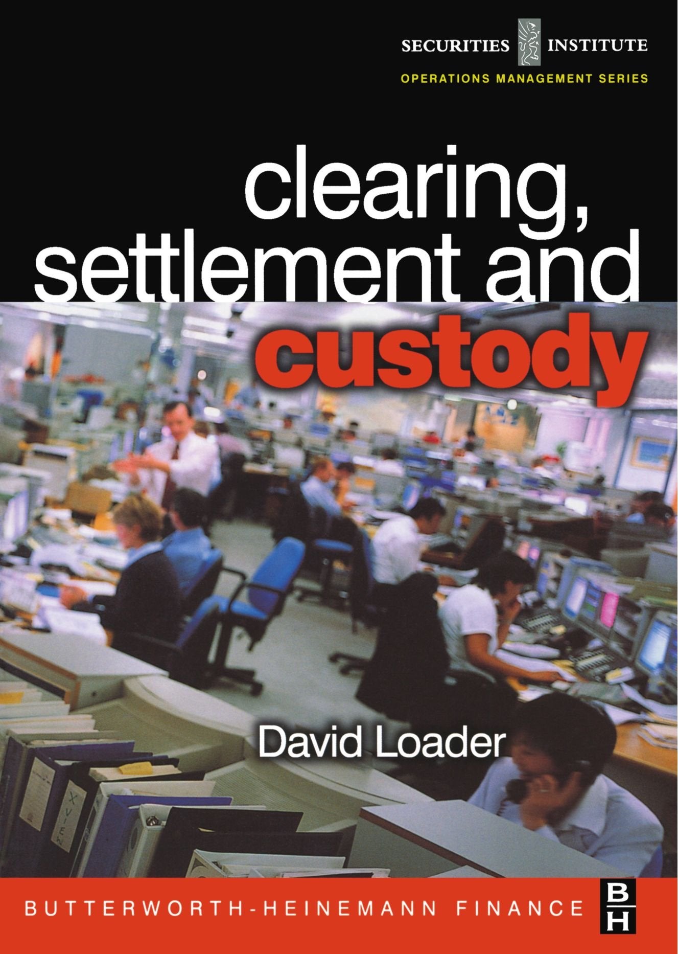 Clearing, Settlement and Custody (Operations Management Series (Securities Institute).),Used