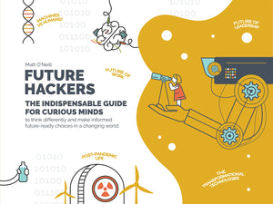 Future Hackers: The Indispensable Guide for Curious Minds,New