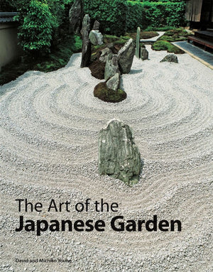 The Art of the Japanese Garden,New