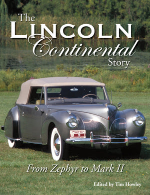 The Lincoln Continental Story From Zephyr to Mark II,Used