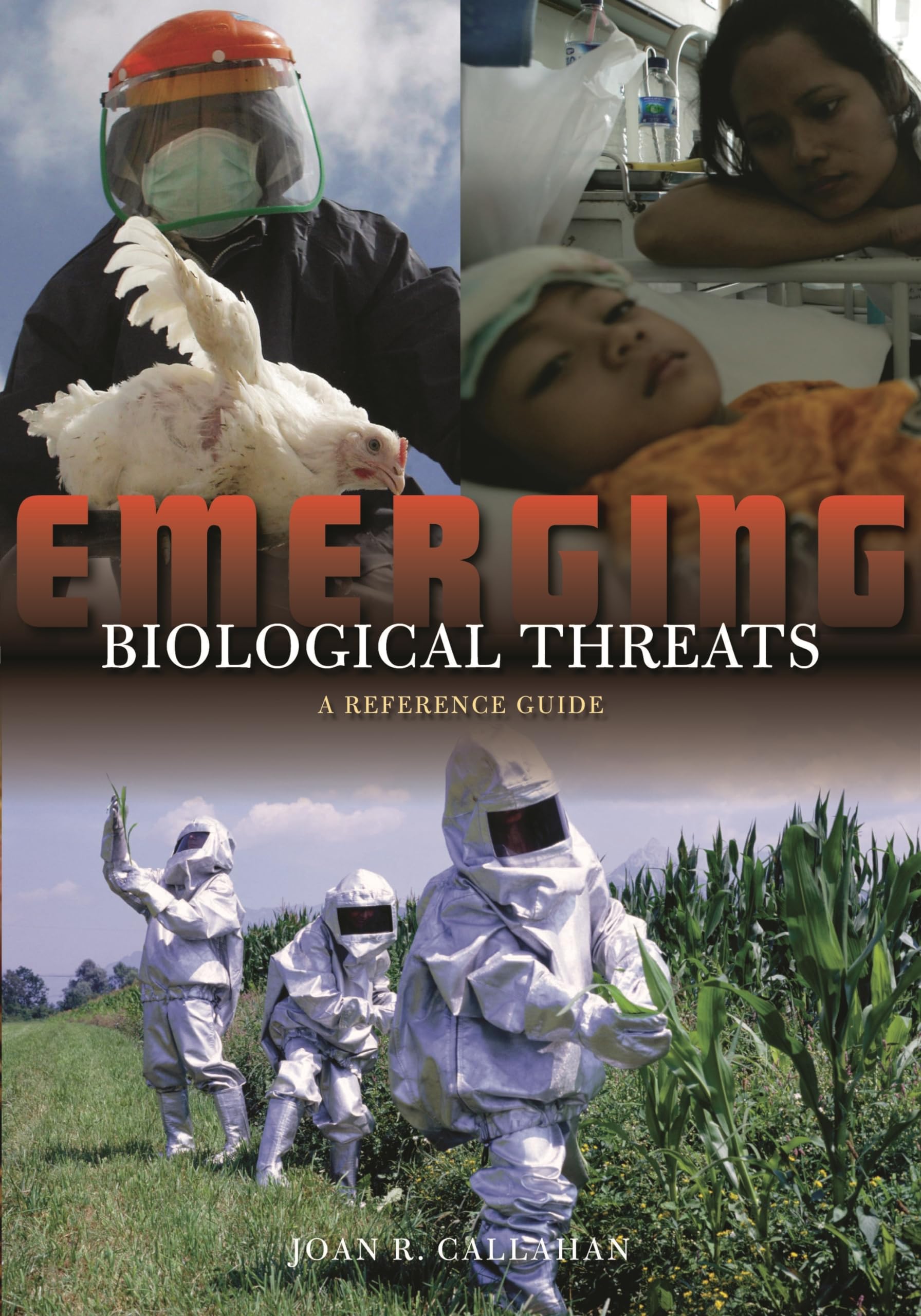 Emerging Biological Threats: A Reference Guide,Used