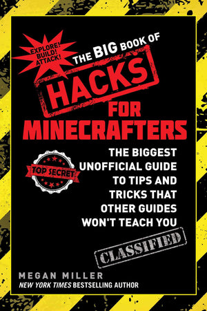 The Big Book of Hacks for Minecrafters: The Biggest Unofficial Guide to Tips and Tricks That Other Guides Won't Teach You,Used