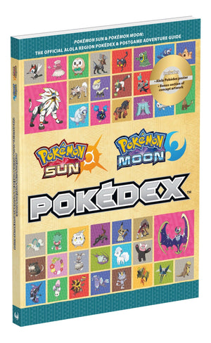 Pokmon Sun and Pokmon Moon: The Official Alola Region Pokdex & Postgame Adventure Guide (Prima Official Game Guides: Pokem