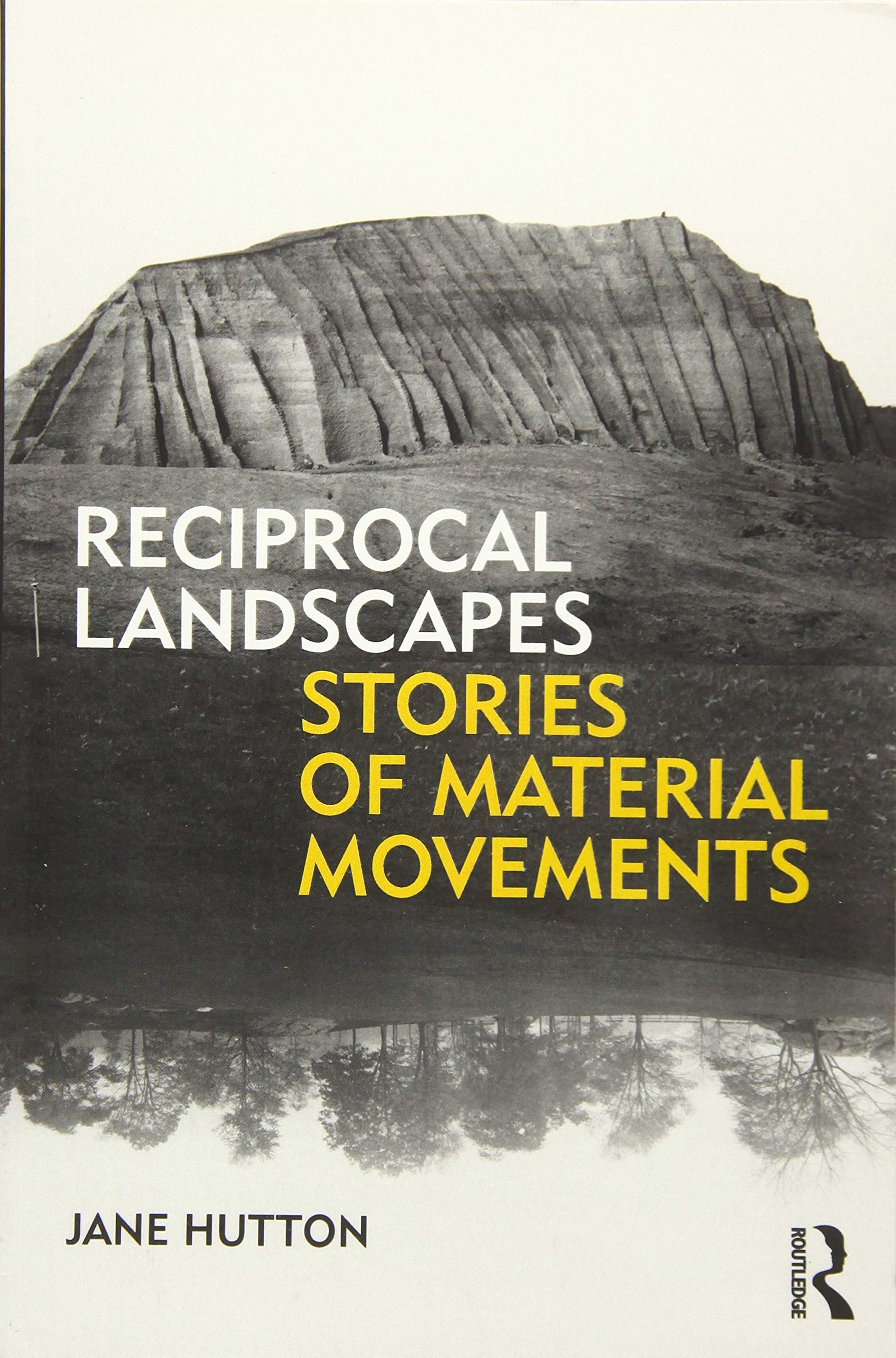 Reciprocal Landscapes: Stories of Material Movements,Used