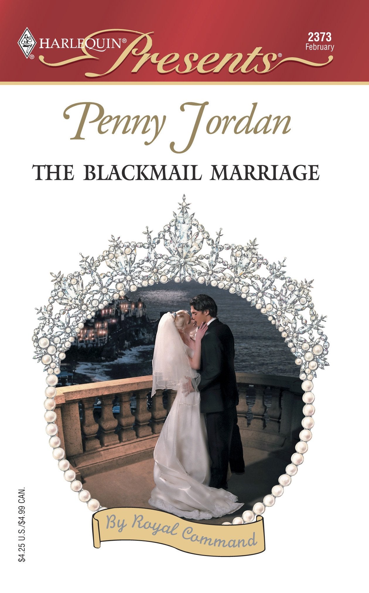 The Blackmail Marriage : By Royal Command (Harlequin Presents # 2373),Used
