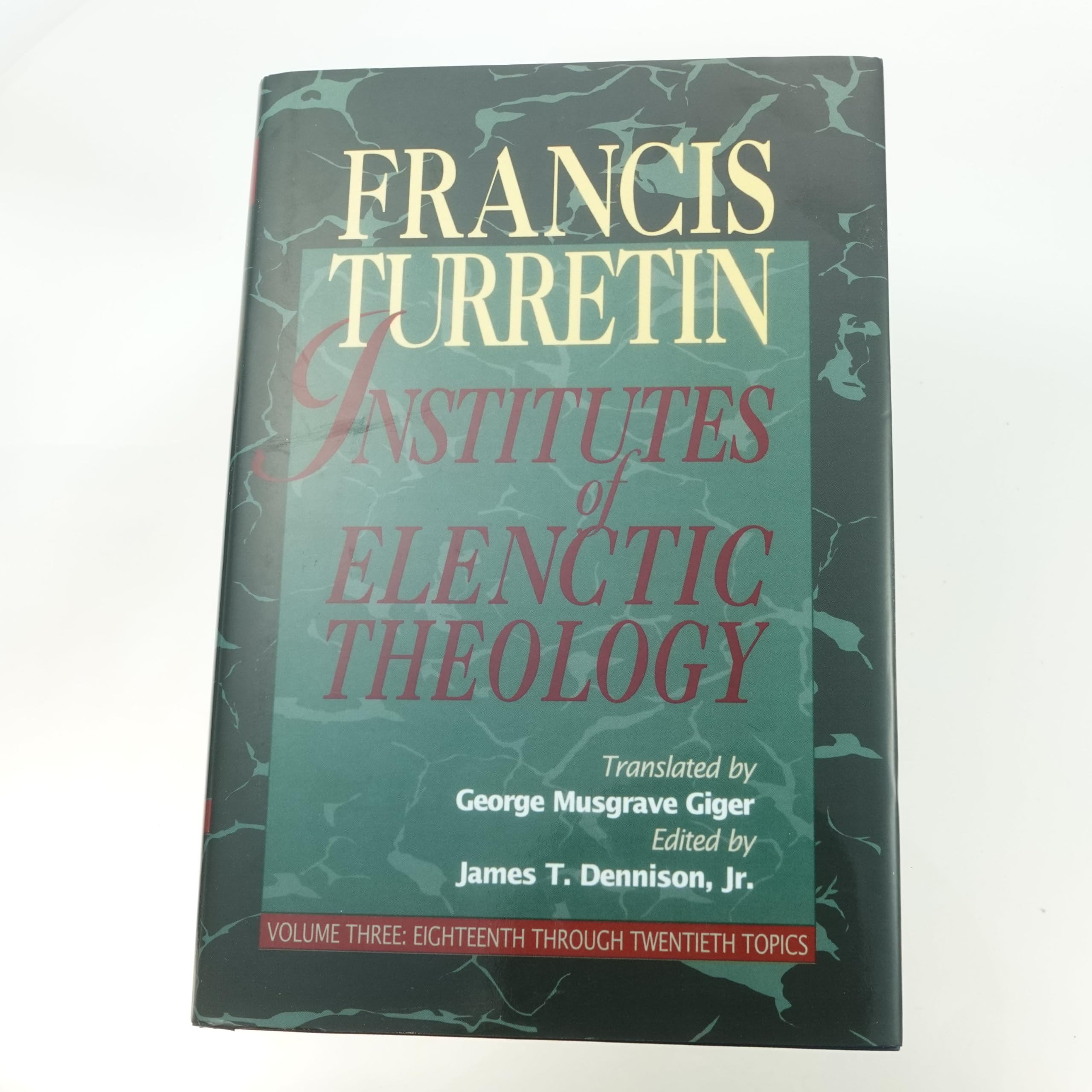 Institutes Of Elenctic Theology, Vol. 3: Eighteenth Through Twentieth Topics,Used