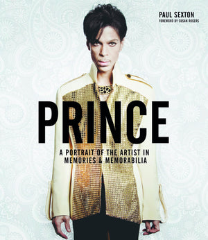 Prince: A Portrait of the Artist in Memories & Memorabilia,New