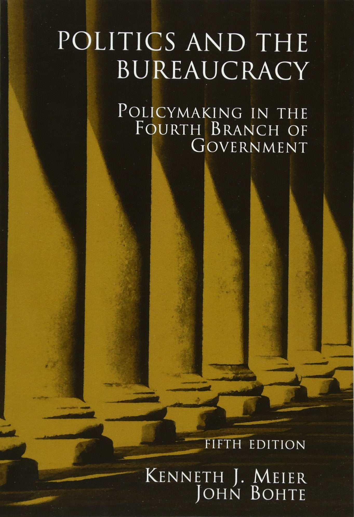 Politics and the Bureaucracy,New