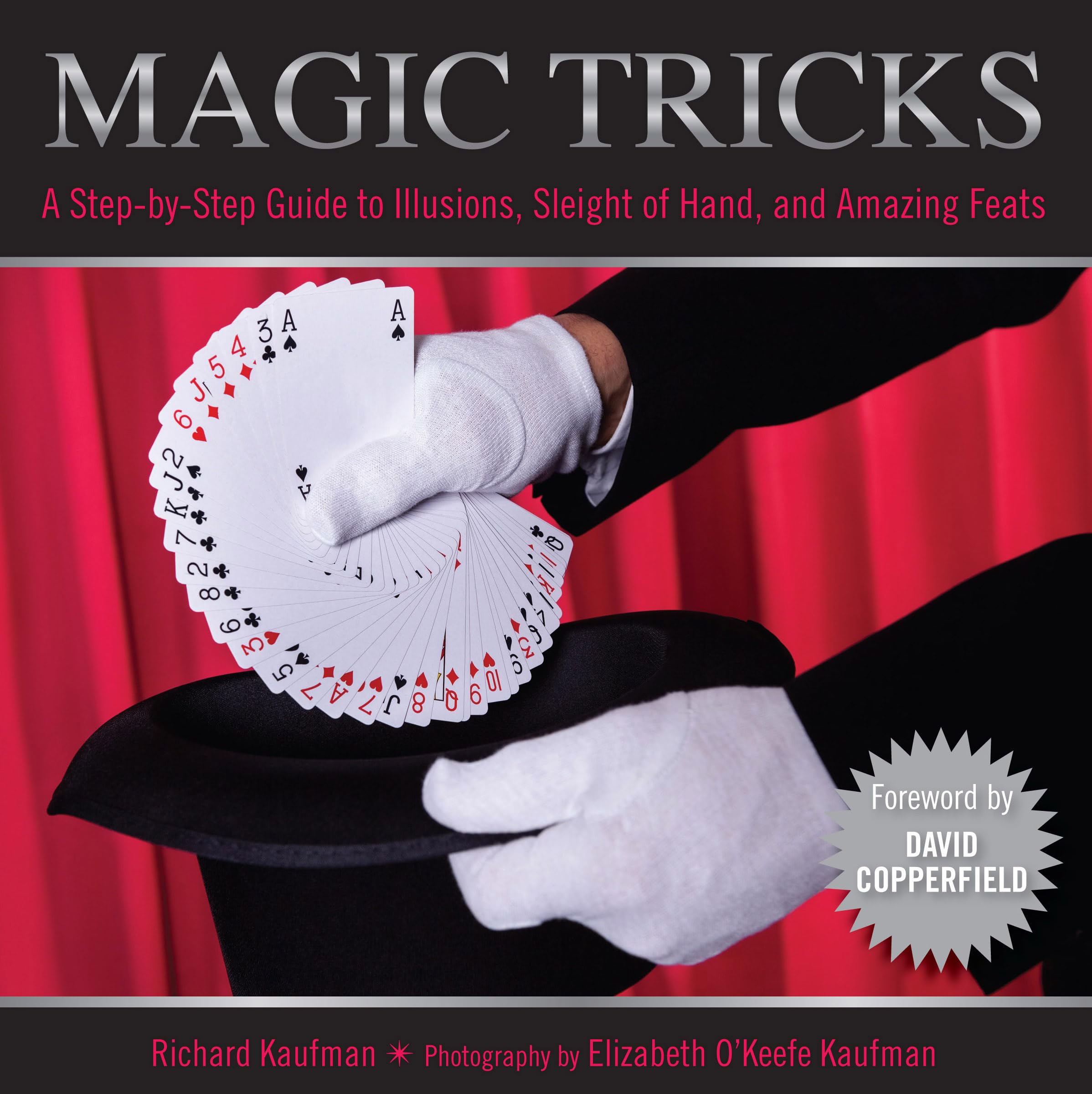 Knack Magic Tricks: A StepByStep Guide To Illusions, Sleight Of Hand, And Amazing Feats (Knack: Make It Easy),Used
