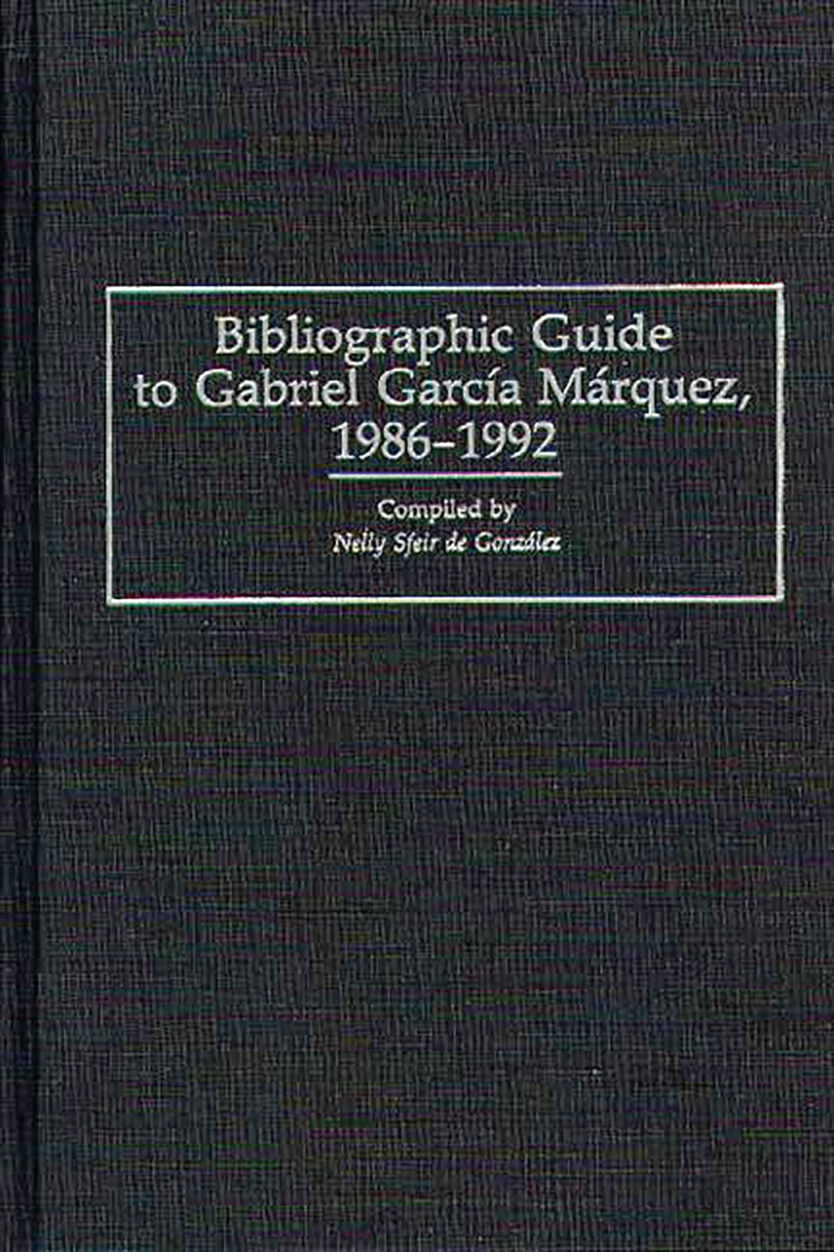 Bibliographic Guide To Gabriel Garcia Marquez, 19861992 (Bibliographies And Indexes In World Literature),Used
