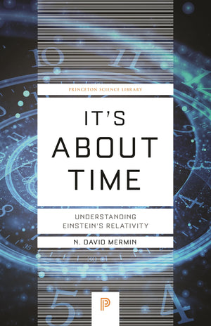 It's About Time: Understanding Einstein's Relativity (Princeton Science Library, 115),Used