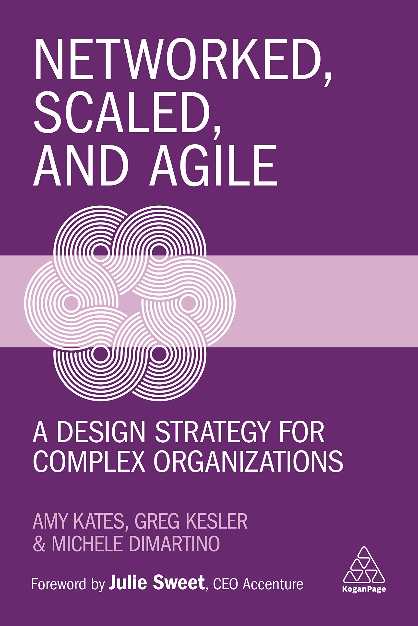 Networked, Scaled, And Agile: A Design Strategy For Complex Organizations