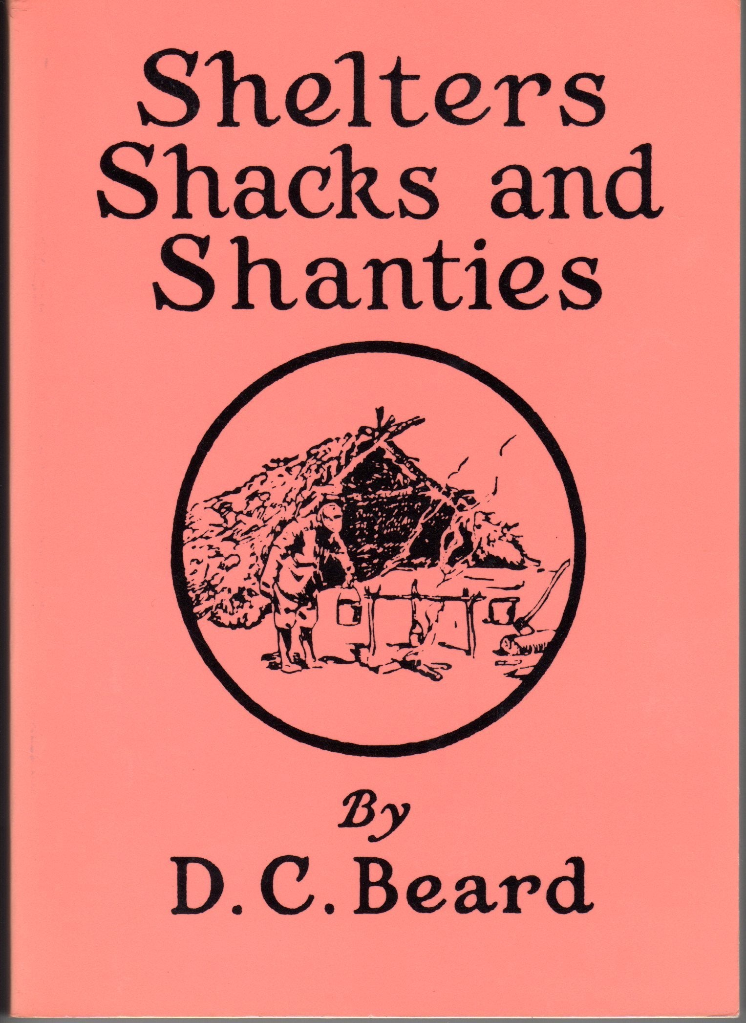 Shelters, Shacks, and Shanties,Used