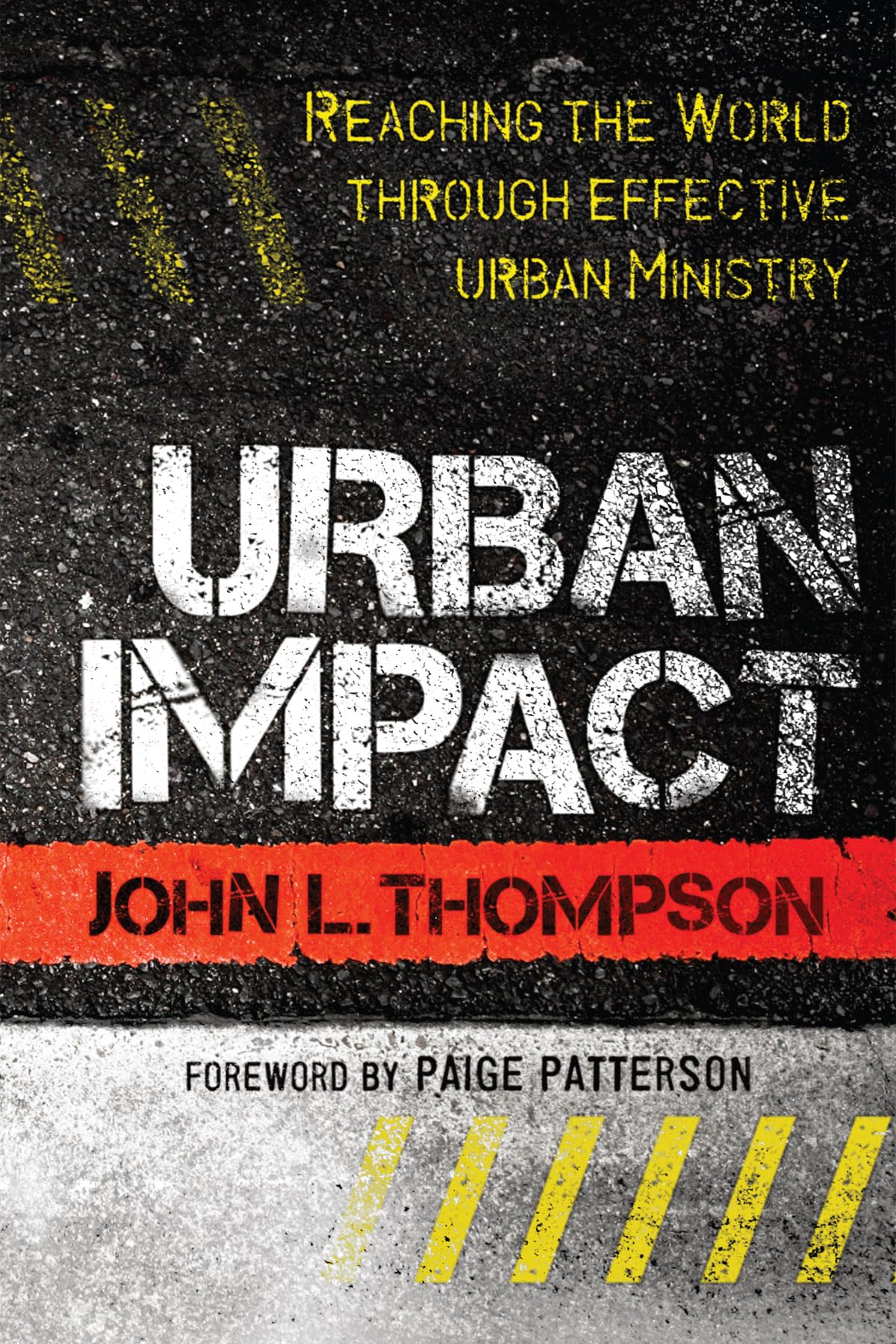 Urban Impact: Reaching The World Through Effective Urban Ministry