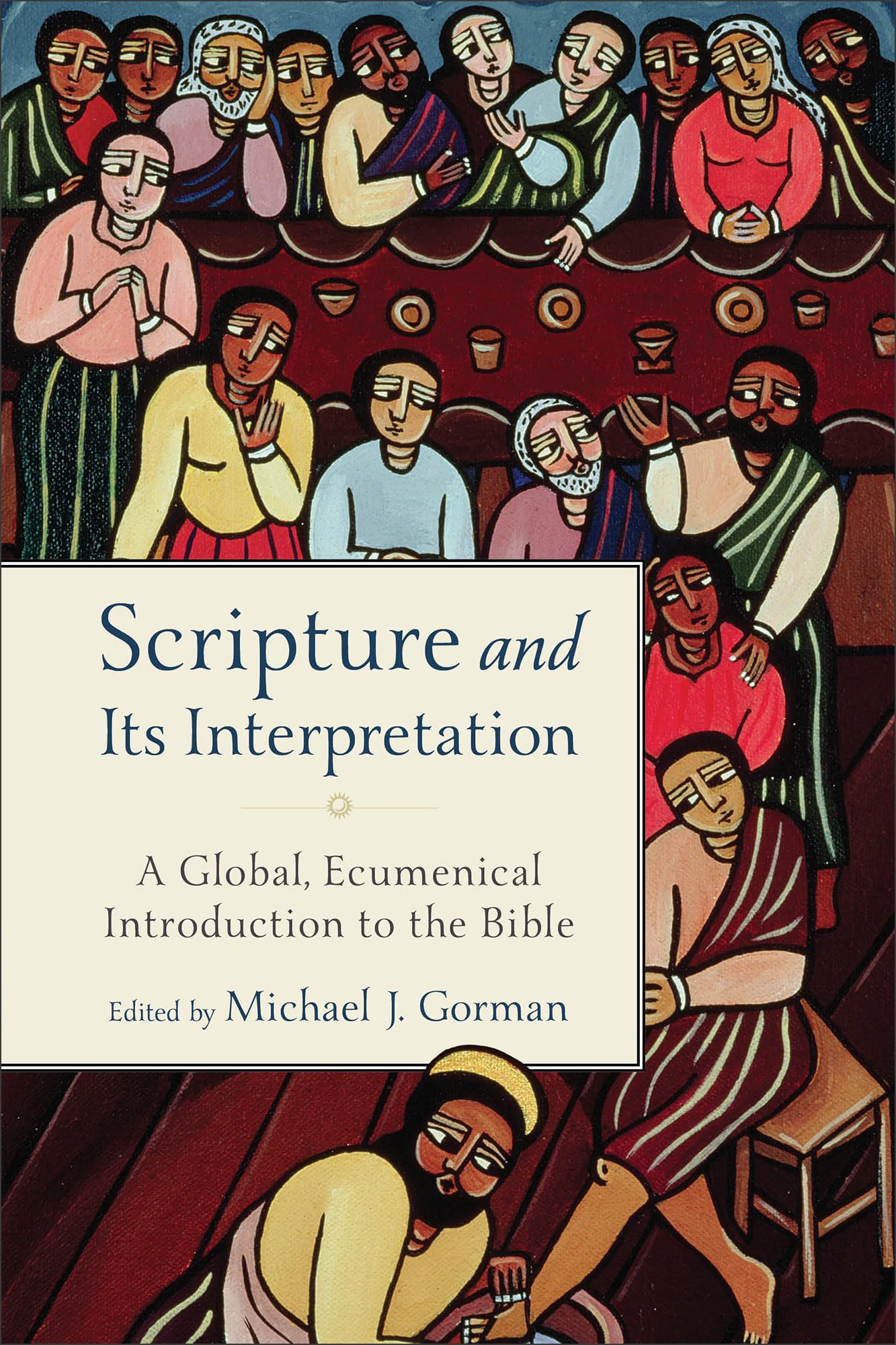 Scripture and Its Interpretation: A Global, Ecumenical Introduction to the Bible,Used