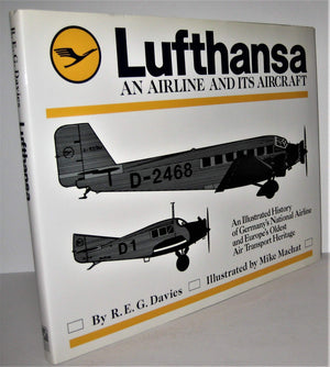 Lufthansa: An Airline And Its Aircraft,New