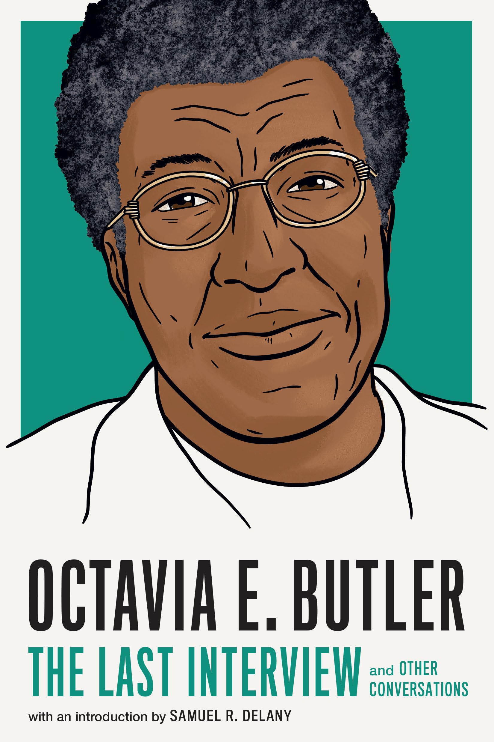 Octavia E. Butler: The Last Interview: And Other Conversations (The Last Interview Series),Used